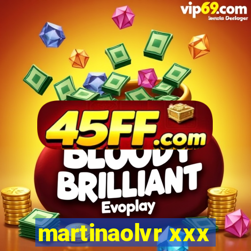 martinaolvr xxx
